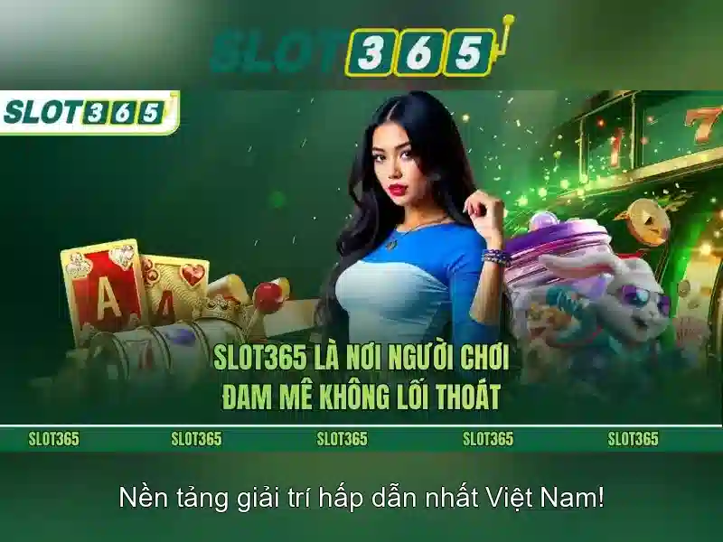 Slot365 - Nền tảng chơi xèng trực tuyến phổ biến