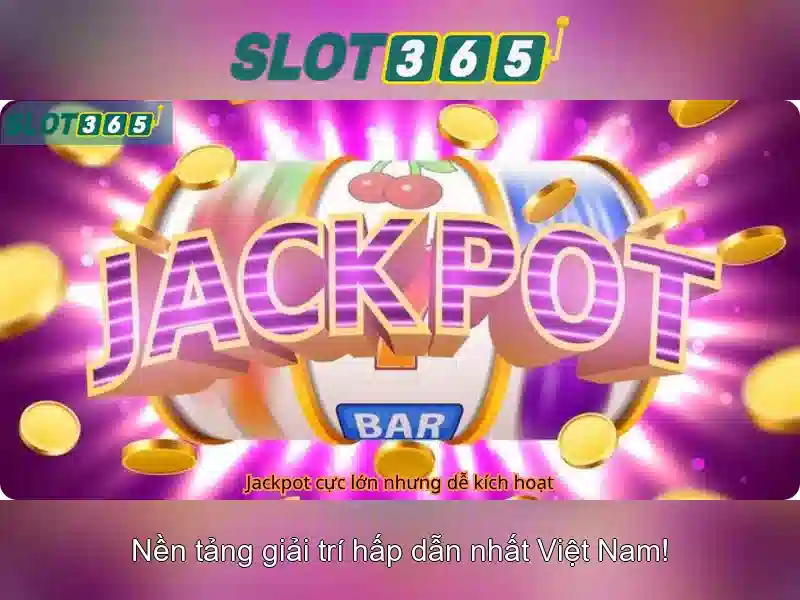 Các tính năng nổi bật của Slot365